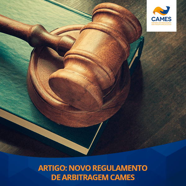 O novo Regulamento da Arbitragem CAMES